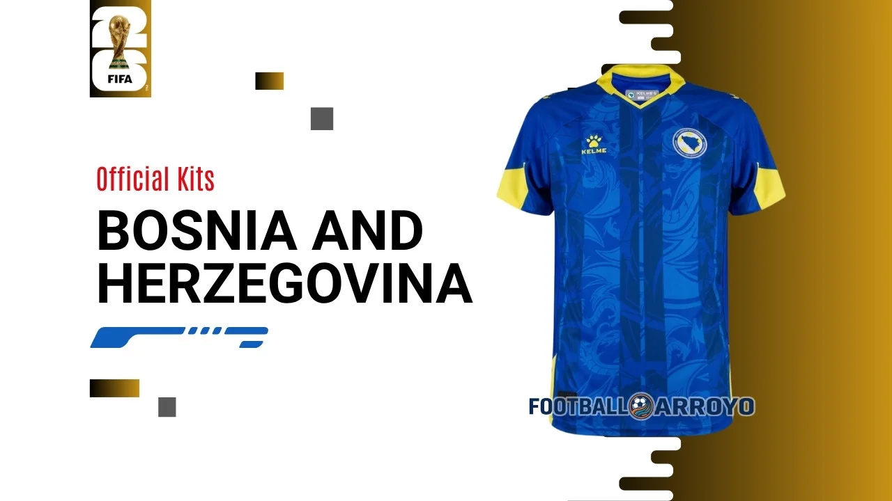 Official Bosnia and Herzegovina FIFA World Cup 2026 Kits