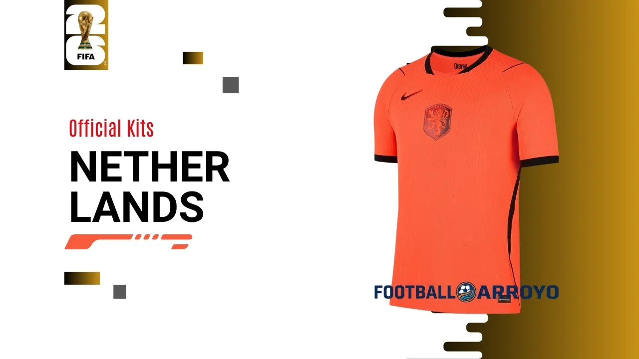 Official Netherlands FIFA World Cup 2026 Kits