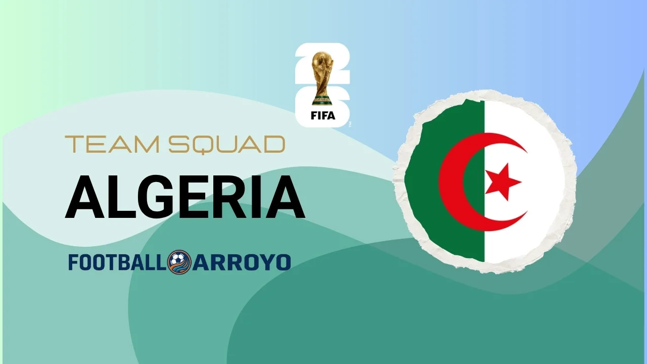 Algeria Team Squad FIFA World Cup 2026