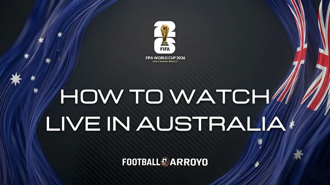 How To Watch FIFA World Cup 2026 Live In Australia