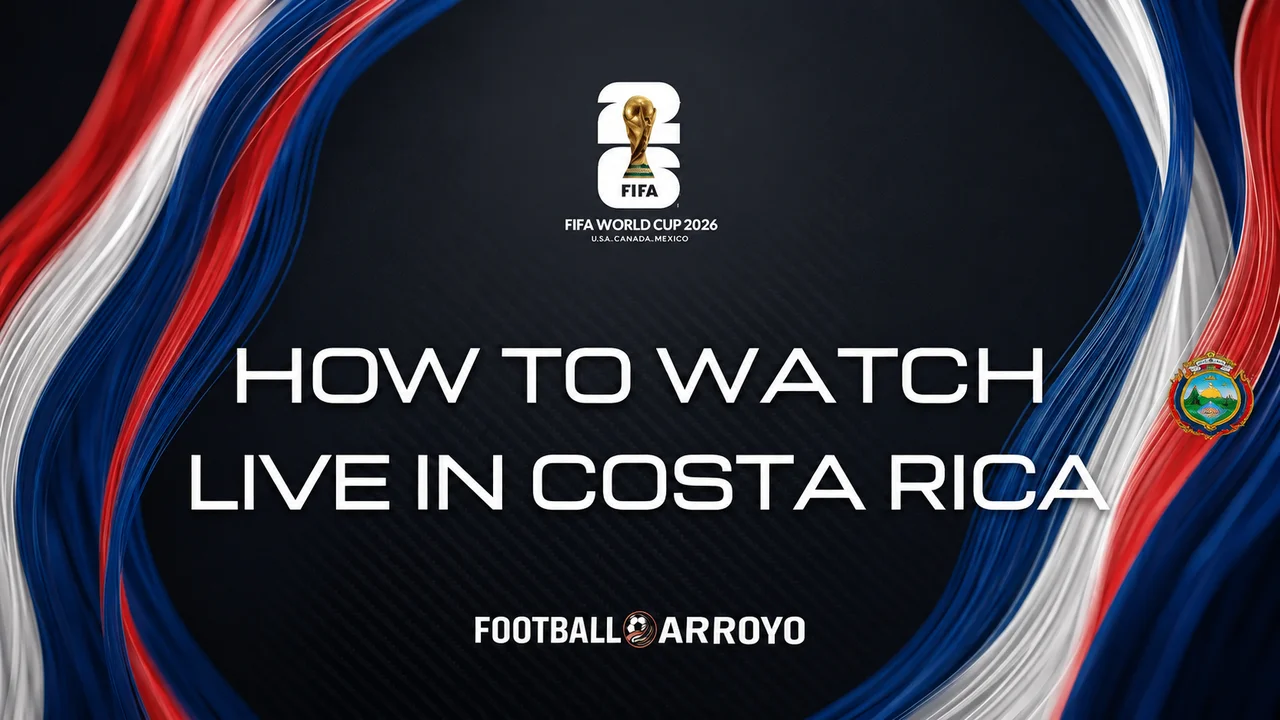 How To Watch FIFA World Cup 2026 Live In Costa Rica