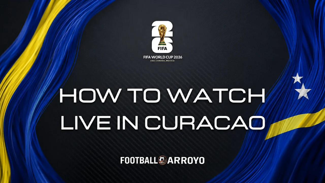 How To Watch FIFA World Cup 2026 Live In Curacao