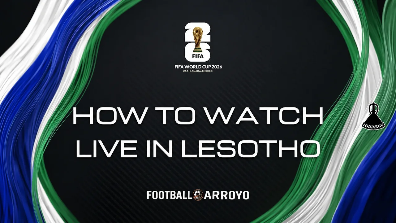 How To Watch FIFA World Cup 2026 Live In Lesotho