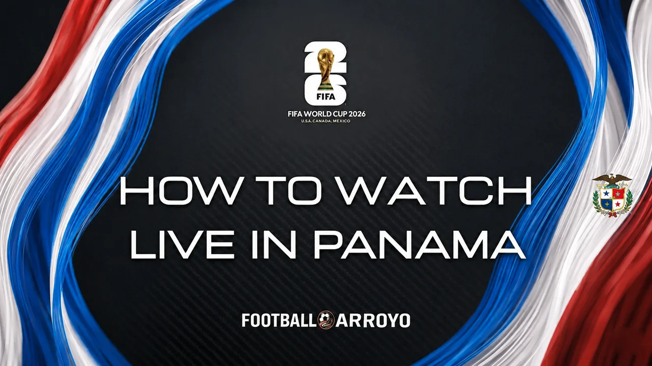 How To Watch FIFA World Cup 2026 Live In Panama