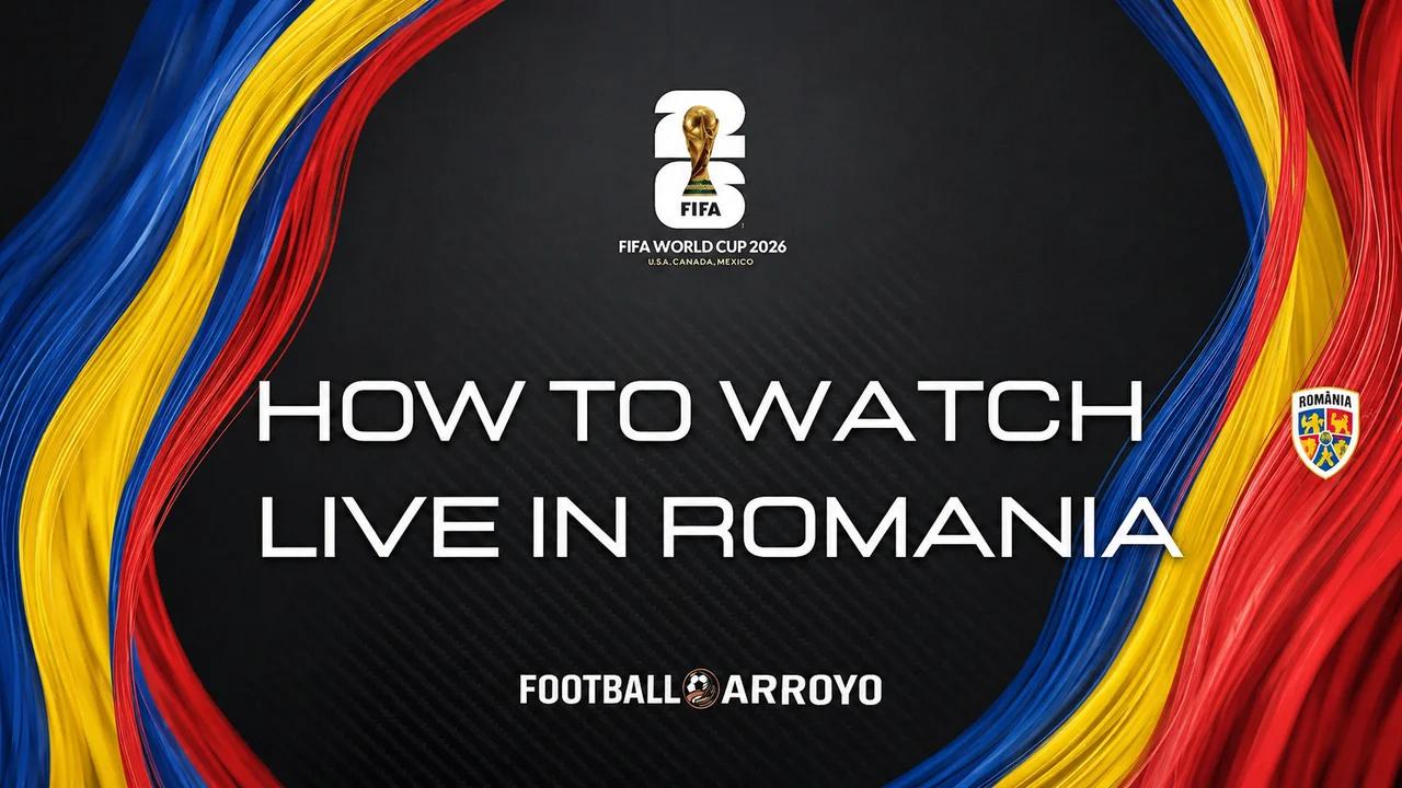 How To Watch FIFA World Cup 2026 Live In Romania