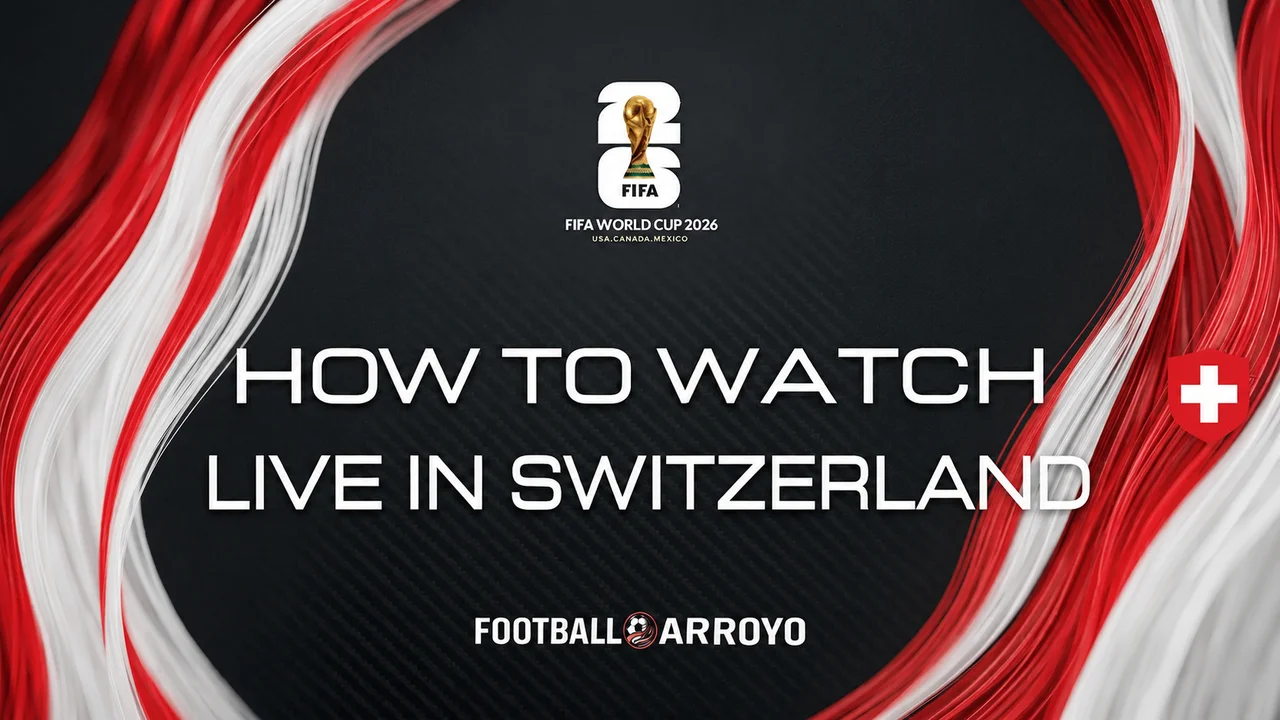 How To Watch FIFA World Cup 2026 Live In Switzerland