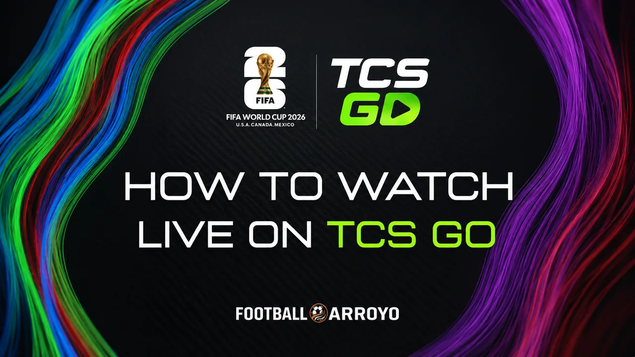 How To Watch FIFA World Cup 2026 Live On TCS Go